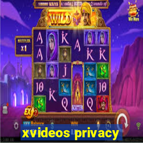 xvideos privacy